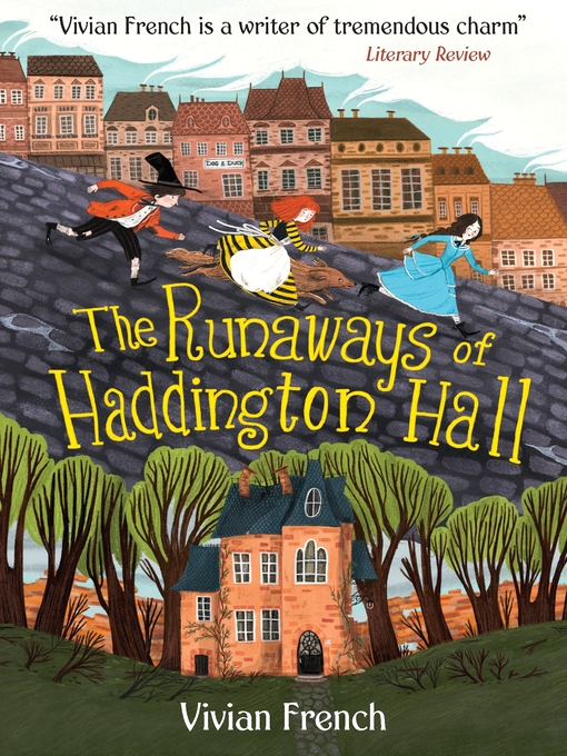 Title details for The Runaways of Haddington Hall by Vivian French - Available